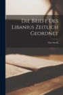 Image for Die Briefe Des Libanius Zeitlich Geordnet