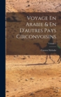 Image for Voyage En Arabie &amp; En D&#39;autres Pays Circonvoisins; Volume 1