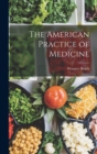 Image for The American Practice of Medicine