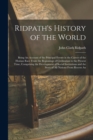 Image for Ridpath&#39;s History of the World : Being An Account of the Principal Events in the Career of the Human Race From the Beginnings of Civilization to the Present Time, Comprising the Development of Social 