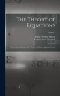 Image for The Theory of Equations : With an Introduction to the Theory of Binary Algebraic Forms; Volume 2