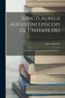 Image for Sancti Aurelii Augustini Episcopi De Civitate Dei