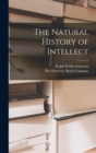 Image for The Natural History of Intellect