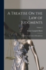 Image for A Treatise On the Law of Judgments : Including the Doctrine of Res Judicata; Volume 2