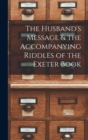 Image for The Husband&#39;s Message &amp; the Accompanying Riddles of the Exeter Book