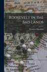 Image for Roosevelt in the Bad Lands