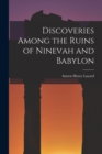 Image for Discoveries Among the Ruins of Ninevah and Babylon