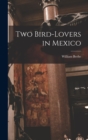 Image for Two Bird-lovers in Mexico