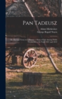 Image for Pan Tadeusz; or The Last Foray in Lithuania; a Story of Life Among Polish Gentlefolk in the Years 1811 and 1812