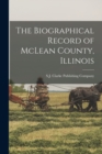 Image for The Biographical Record of McLean County, Illinois