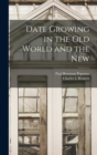 Image for Date Growing in the old World and the New