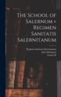 Image for The School of Salernum = Regimen Sanitatis Salernitanum