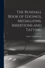 Image for The Rundall Book of Edgings, Medallions, Insertions and Tatting