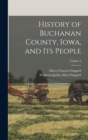 Image for History of Buchanan County, Iowa, and its People; Volume 2