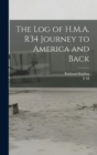 Image for The log of H.M.A. R34 Journey to America and Back
