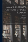 Image for Immanuel Kant&#39;s Critique of Pure Reason : In Commemoration of the Centenary of its First Publication; Volume 1