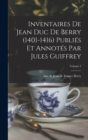 Image for Inventaires de Jean duc de Berry (1401-1416) Publies et Annotes par Jules Guiffrey; Volume 2