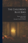 Image for The Children&#39;s Blue Bird