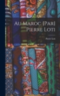 Image for Au Maroc [par] Pierre Loti
