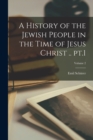 Image for A History of the Jewish People in the Time of Jesus Christ .. pt.1; Volume 2
