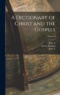 Image for A Dictionary of Christ and the Gospels; Volume 2