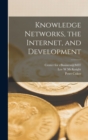Image for Knowledge Networks, the Internet, and Development