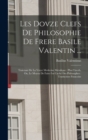 Image for Les dovze clefs de philosophie de frere Basile Valentin ...