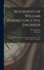 Image for Biography of William Symington, Civil Engineer; Inventor of Steam Locomotion by sea and Land. Also, a Brief History of Steam Navigation