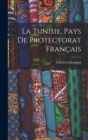 Image for La Tunisie, pays de protectorat francais