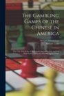 Image for The Gambling Games of the Chinese in America