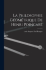 Image for La philosophie geometrique de henri Poincare