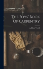 Image for The Boys&#39; Book Of Carpentry
