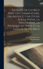 Image for Extraits De Lucrece Avec Un Commentaire, Des Notes Et Une Etude Sur La Poesie, La Philosophie, La Physique, Le Texte Et La Langue De Lucrece