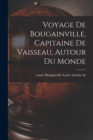 Image for Voyage de Bougainville, capitaine de vaisseau, autour du monde