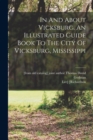 Image for In And About Vicksburg. An Illustrated Guide Book To The City Of Vicksburg, Mississippi