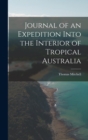 Image for Journal of an Expedition Into the Interior of Tropical Australia