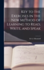 Image for Key to the Exercises in the New Method of Learning to Read, Write, and Speak