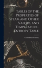 Image for Tables of the Properties of Steam and Other Vapors, and Temperature-Entropy Table