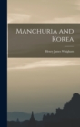 Image for Manchuria and Korea