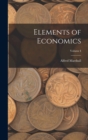 Image for Elements of Economics; Volume I