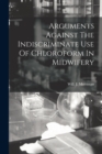 Image for Arguments Against The Indiscriminate Use Of Chloroform In Midwifery