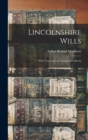 Image for Lincolnshire Wills : With Notes and an Introductory Sketch