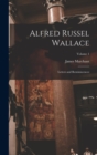 Image for Alfred Russel Wallace : Letters and Reminiscences; Volume 1