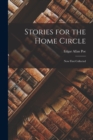 Image for Stories for the Home Circle : Now First Collected