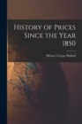 Image for History of Prices Since the Year 1850
