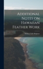 Image for Additional Notes on Hawaiian Feather Work