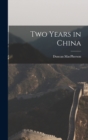 Image for Two Years in China