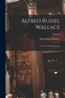 Image for Alfred Russel Wallace : Letters and Reminiscences; Volume I