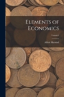 Image for Elements of Economics; Volume I