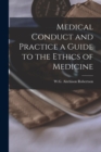 Image for Medical Conduct and Practice a Guide to the Ethics of Medicine